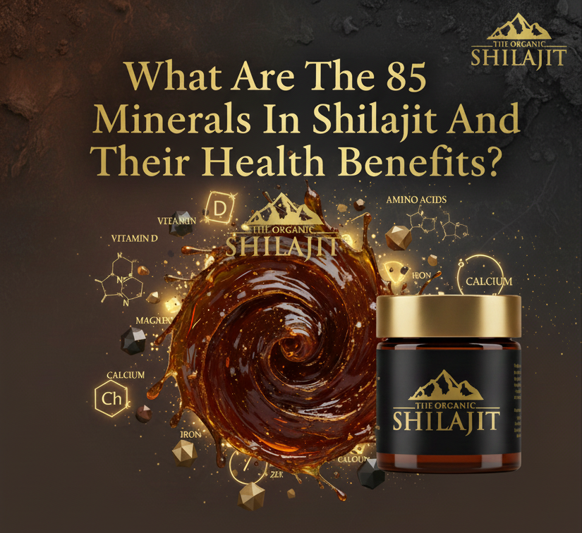 What Are The 85 Minerals In Shilajit And Their Health Benefits